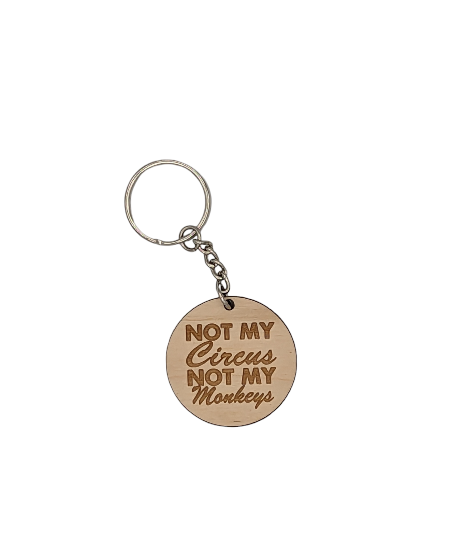 Not My Circus Not My Monkeys Keychain