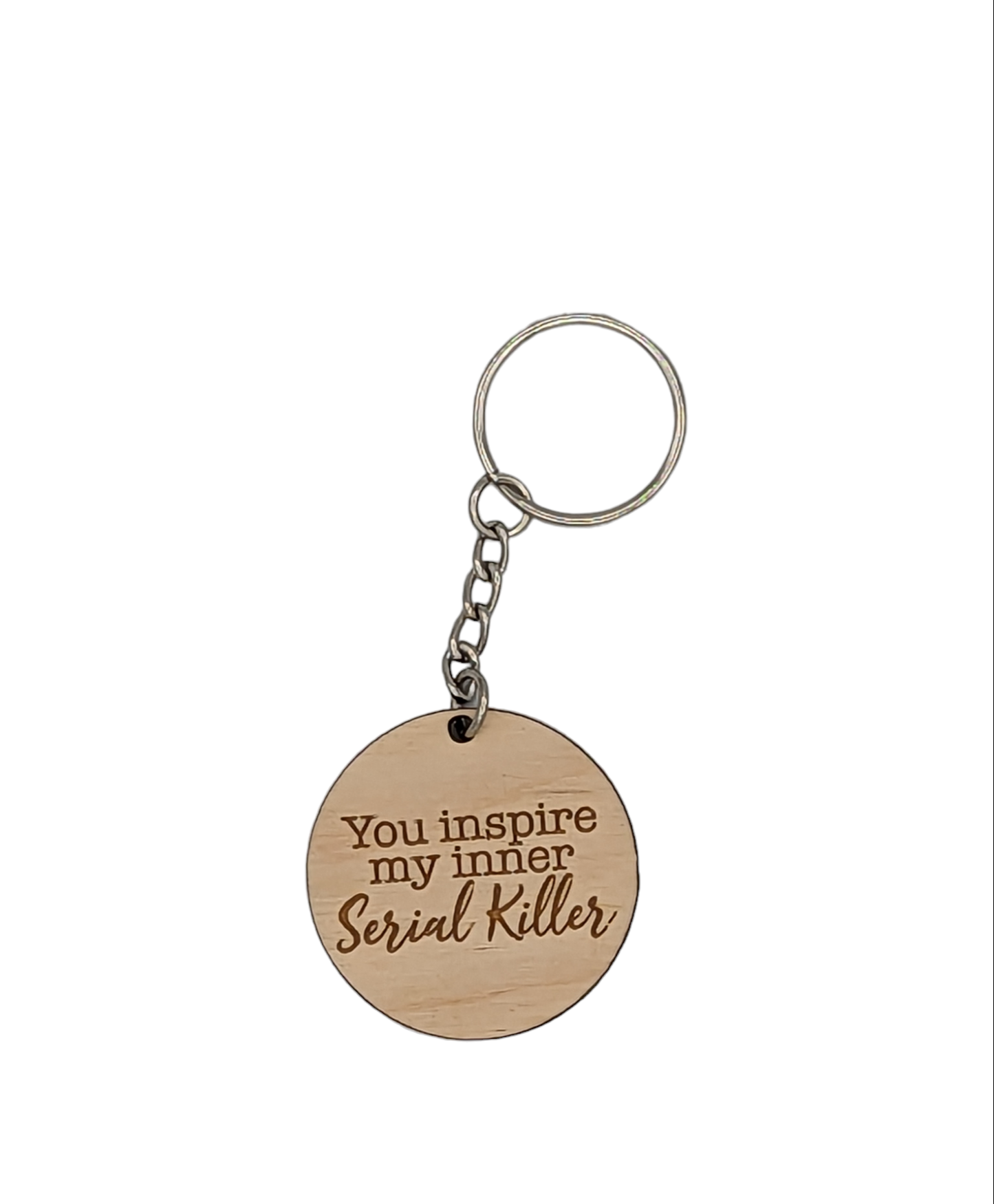 You Inspire My Inner Serial Killer Keychain
